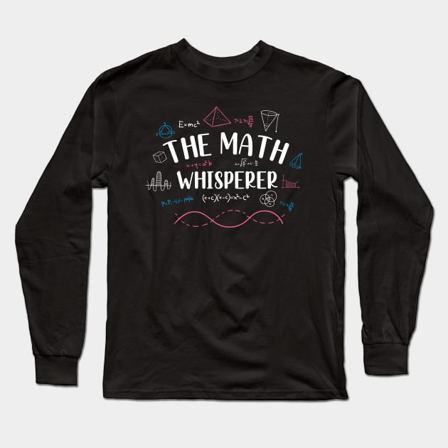 The math whisperer Long Sleeve T-Shirt by quotesTshirts